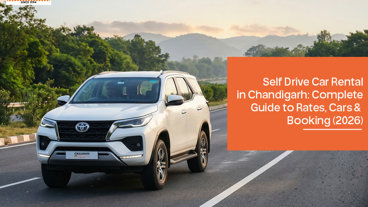 Self Drive Car Rental in Chandigarh: Complete Guide to Rates, Cars & Booking
