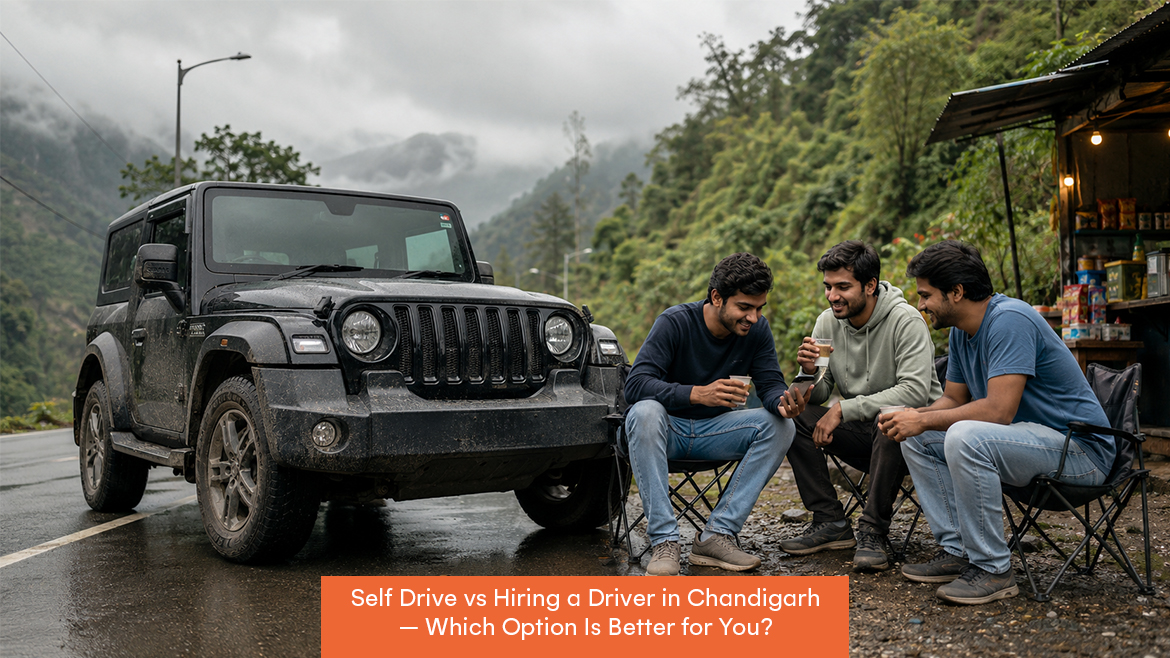 Self Drive vs Hiring a Driver in Chandigarh — Which Option Is Better for You?